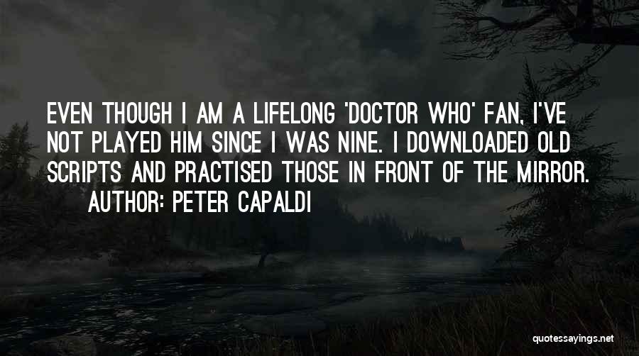 I Am Not A Fan Quotes By Peter Capaldi