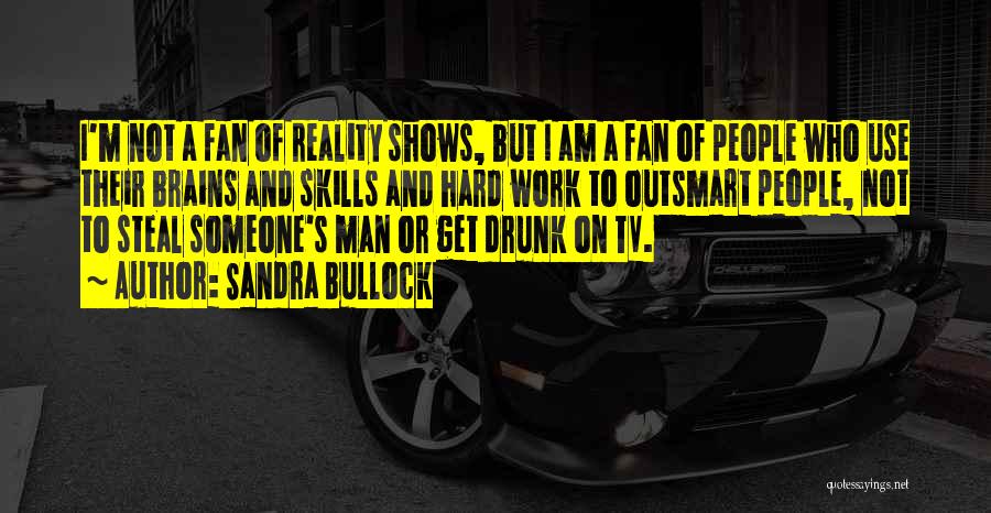 I Am Not A Fan Quotes By Sandra Bullock