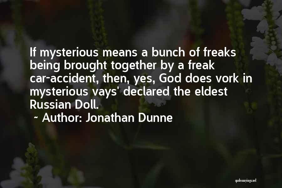 I Am Not A Freak Quotes By Jonathan Dunne