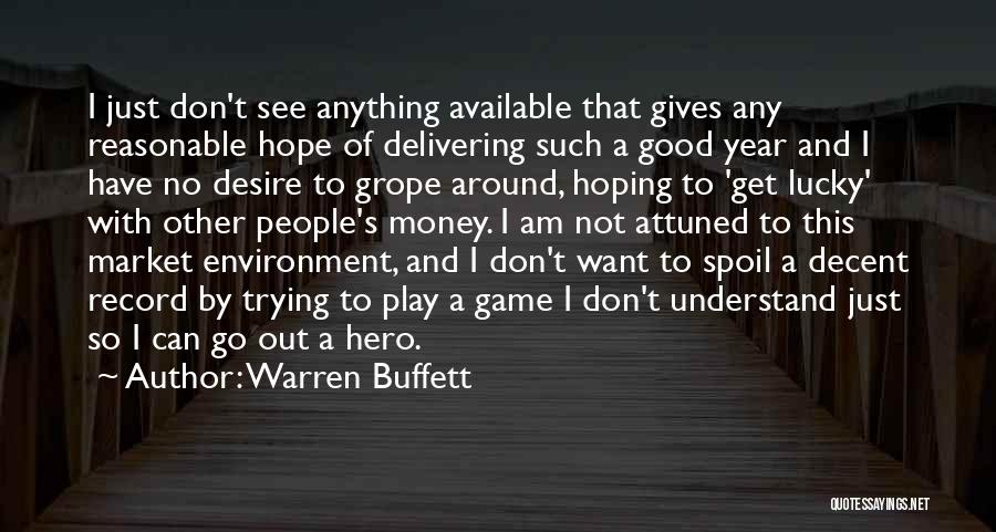 I Am Not A Game Quotes By Warren Buffett