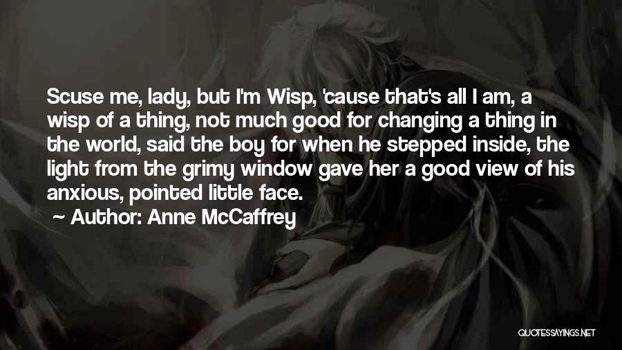 I Am Not A Good Boy Quotes By Anne McCaffrey