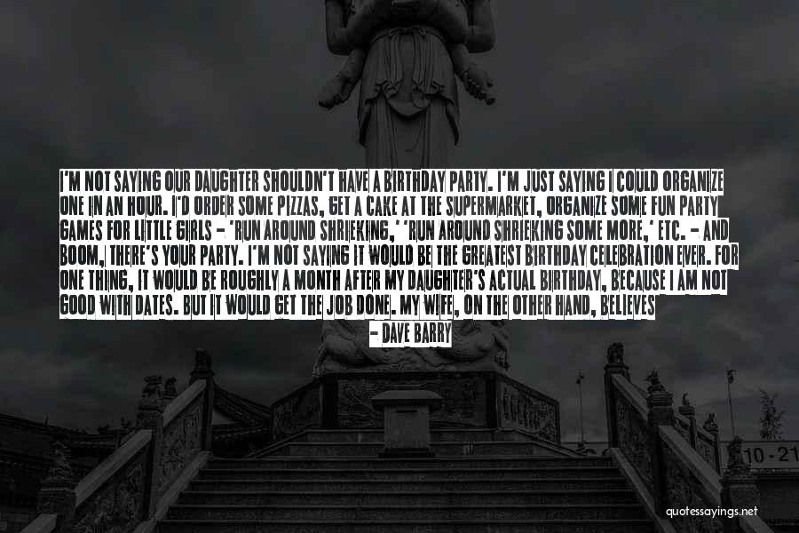 I Am Not A Good Wife Quotes By Dave Barry I Am Not A Good Wife Quotes By Dave Barry