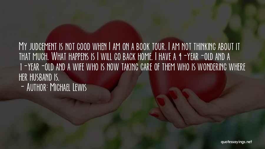 I Am Not A Good Wife Quotes By Michael Lewis