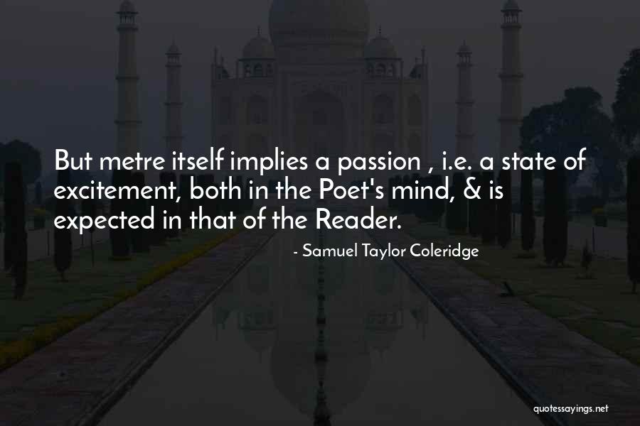 I Am Not A Mind Reader Quotes By Samuel Taylor Coleridge I Am Not A Mind Reader Quotes By Samuel Taylor Coleridge