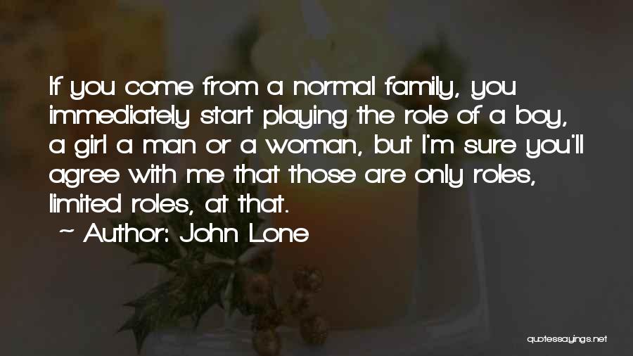 I Am Not A Normal Girl Quotes By John Lone