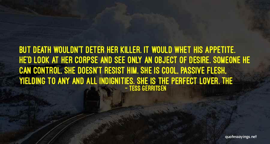 I Am Not A Perfect Lover Quotes By Tess Gerritsen