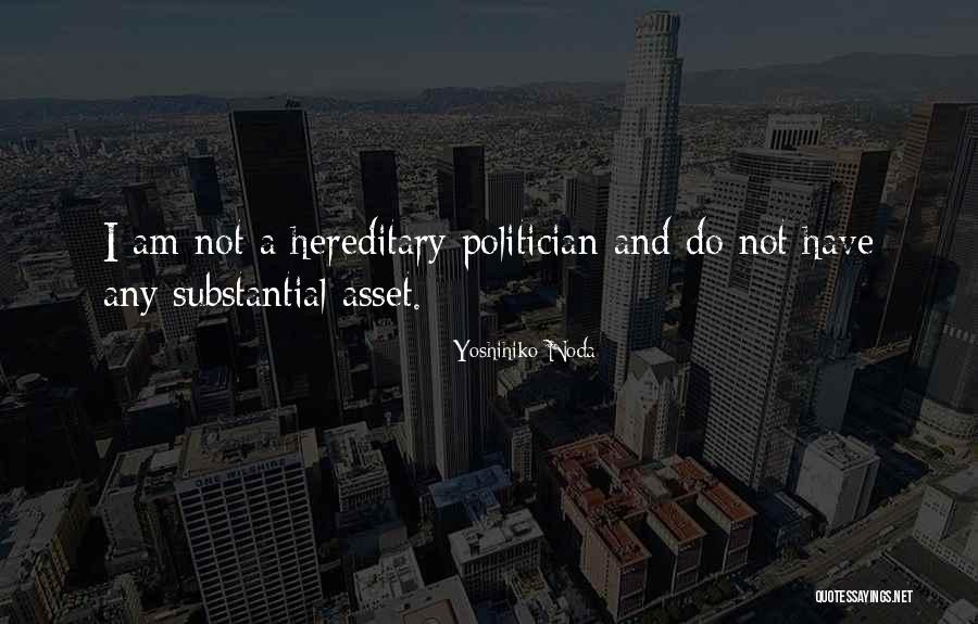 I Am Not A Politician Quotes By Yoshihiko Noda I Am Not A Politician Quotes By Yoshihiko Noda