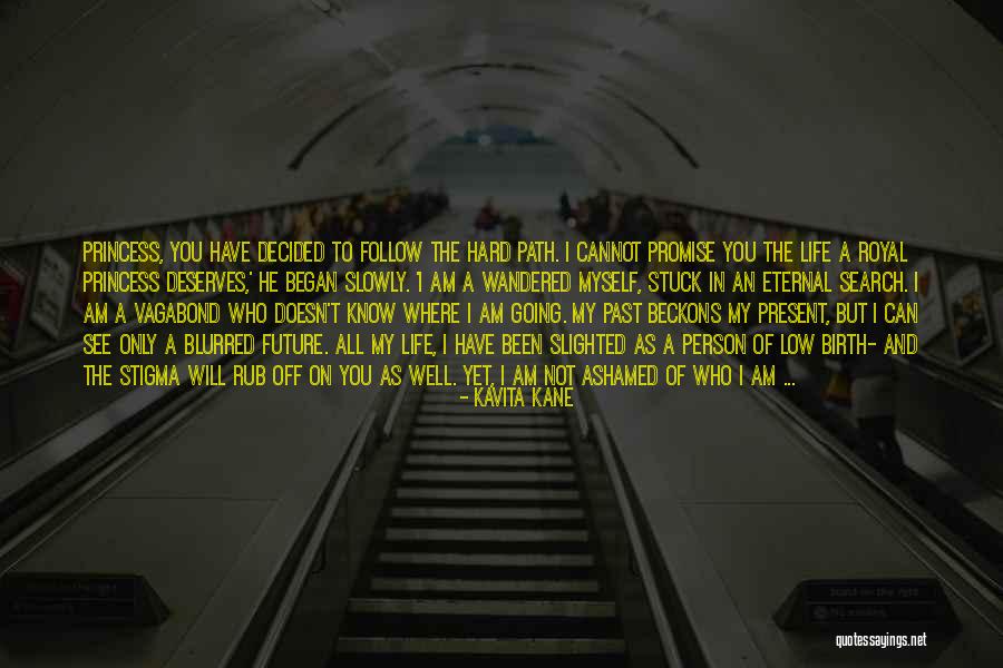 I Am Not A Princess Quotes By Kavita Kane I Am Not A Princess Quotes By Kavita Kane