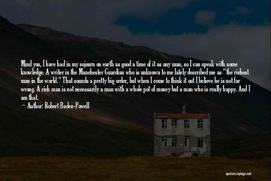 I Am Not A Rich Man Quotes By Robert Baden-Powell