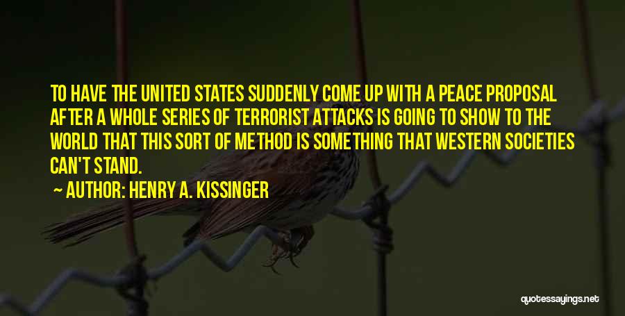 I Am Not A Terrorist Quotes By Henry A. Kissinger