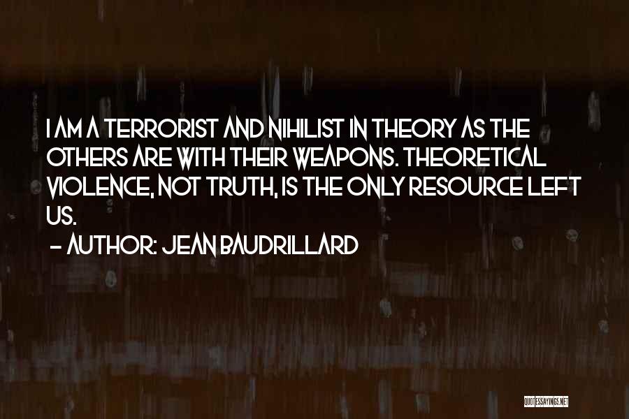 I Am Not A Terrorist Quotes By Jean Baudrillard