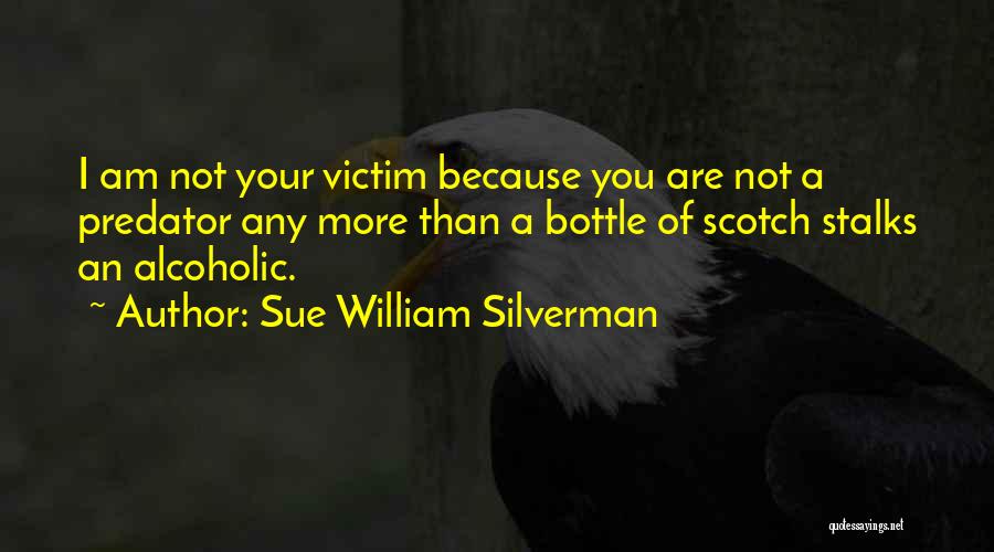 I Am Not An Alcoholic Quotes By Sue William Silverman