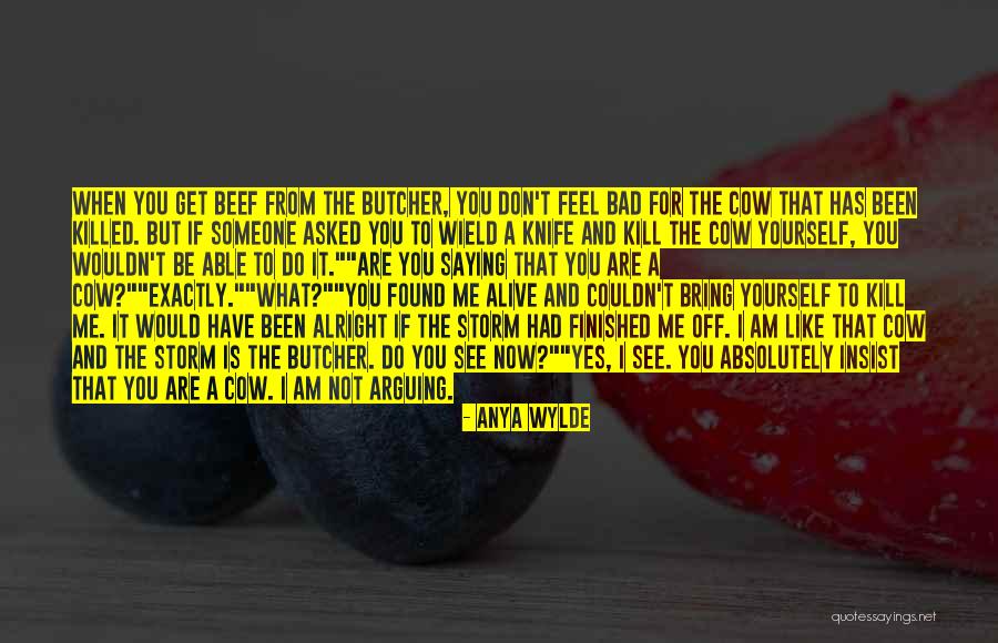 I Am Not Bad Quotes By Anya Wylde