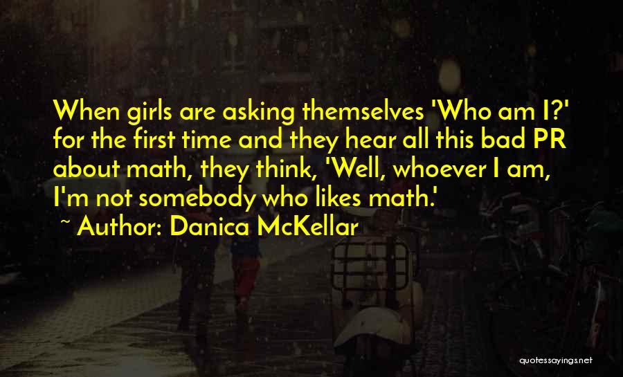 I Am Not Bad Quotes By Danica McKellar