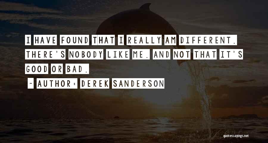 I Am Not Bad Quotes By Derek Sanderson