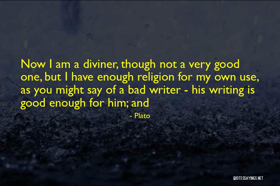 I Am Not Bad Quotes By Plato