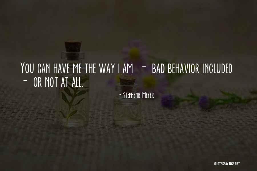 I Am Not Bad Quotes By Stephenie Meyer