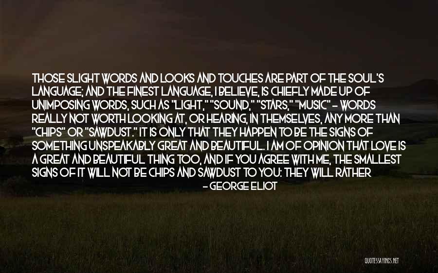 I Am Not Beautiful Like You Quotes By George Eliot