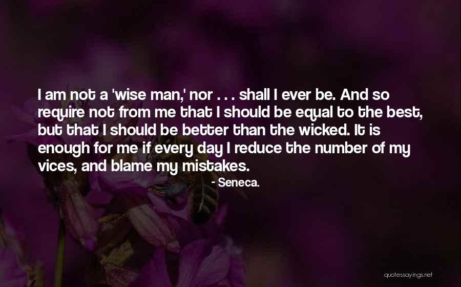 I Am Not Best But Quotes By Seneca. I Am Not Best But Quotes By Seneca.