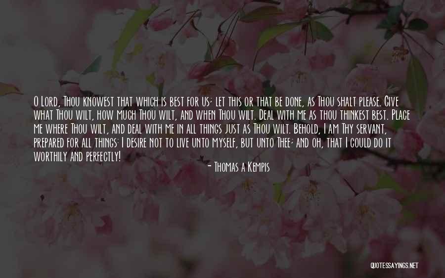 I Am Not Best But Quotes By Thomas A Kempis I Am Not Best But Quotes By Thomas A Kempis