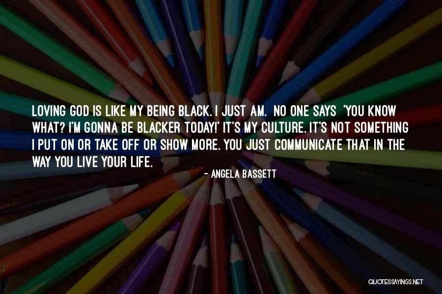 I Am Not Black Quotes By Angela Bassett I Am Not Black Quotes By Angela Bassett