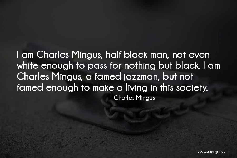 I Am Not Black Quotes By Charles Mingus I Am Not Black Quotes By Charles Mingus