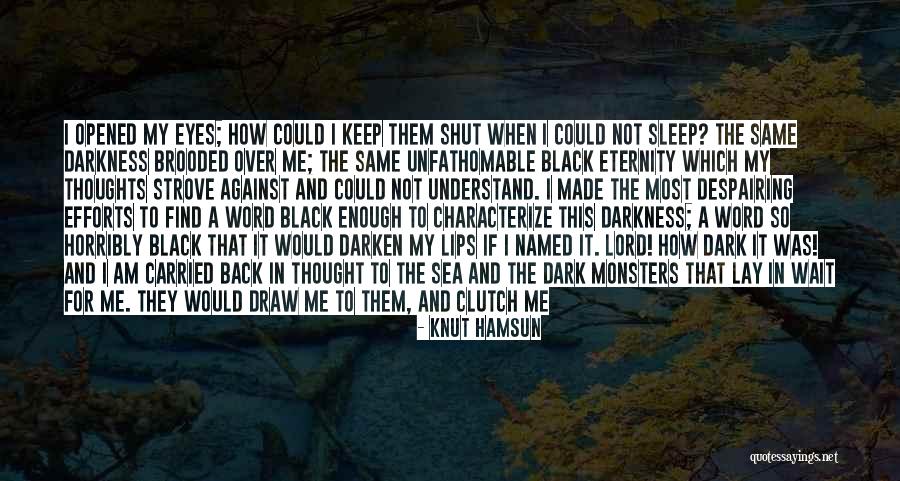 I Am Not Black Quotes By Knut Hamsun I Am Not Black Quotes By Knut Hamsun