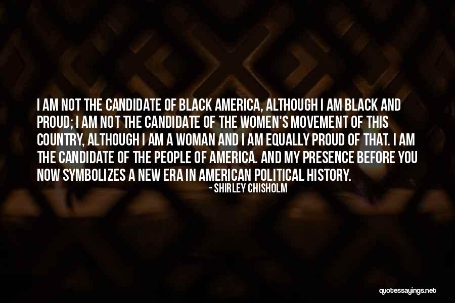 I Am Not Black Quotes By Shirley Chisholm I Am Not Black Quotes By Shirley Chisholm