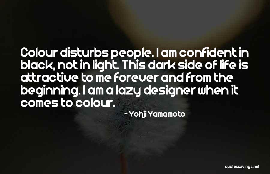 I Am Not Black Quotes By Yohji Yamamoto I Am Not Black Quotes By Yohji Yamamoto