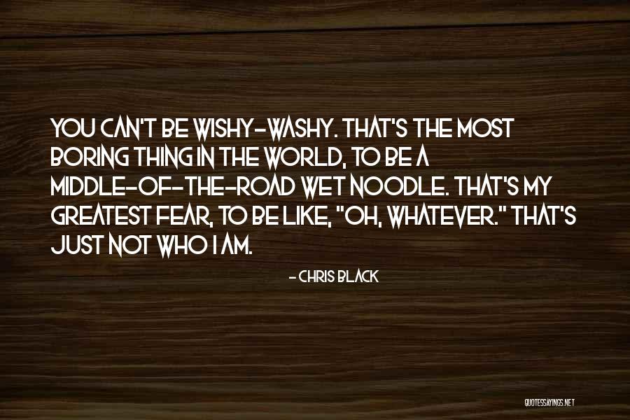 I Am Not Boring Quotes By Chris Black I Am Not Boring Quotes By Chris Black