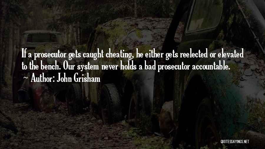 I Am Not Cheating You Quotes By John Grisham