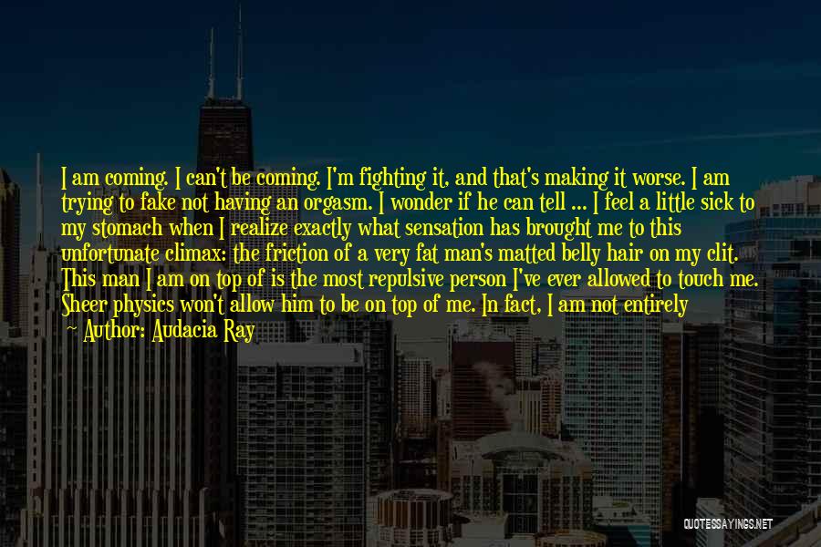 I Am Not Coming Back Quotes By Audacia Ray