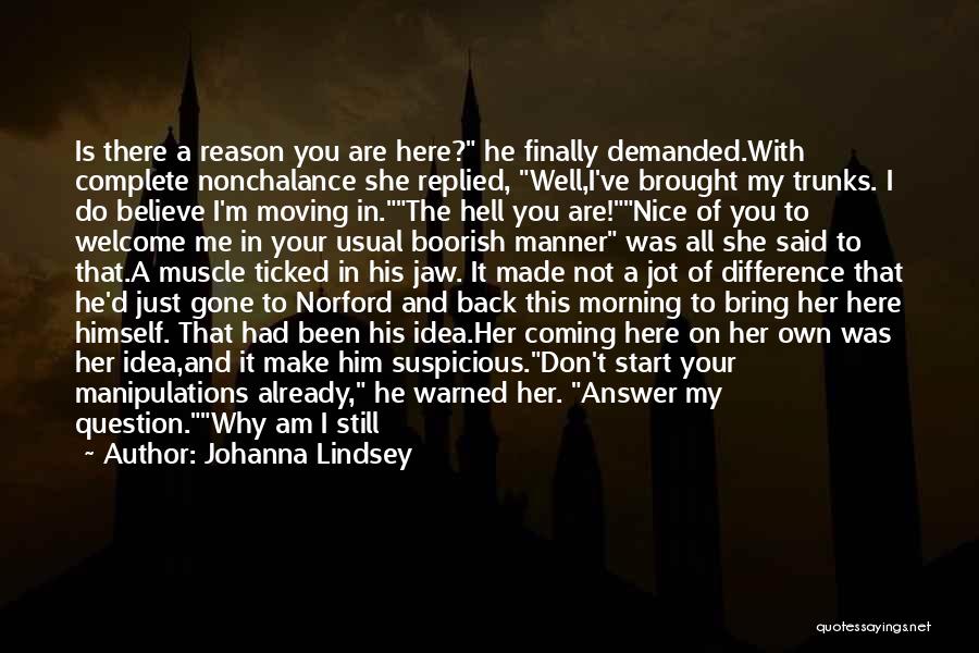 I Am Not Coming Back Quotes By Johanna Lindsey