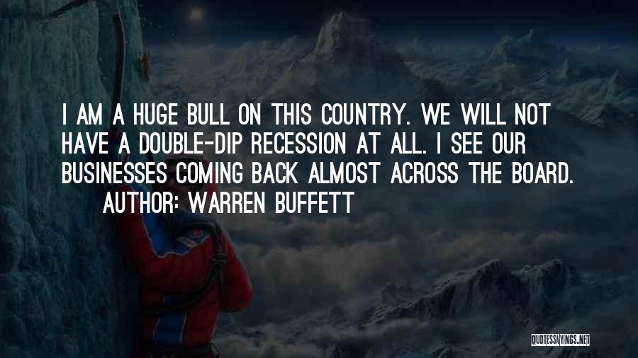 I Am Not Coming Back Quotes By Warren Buffett