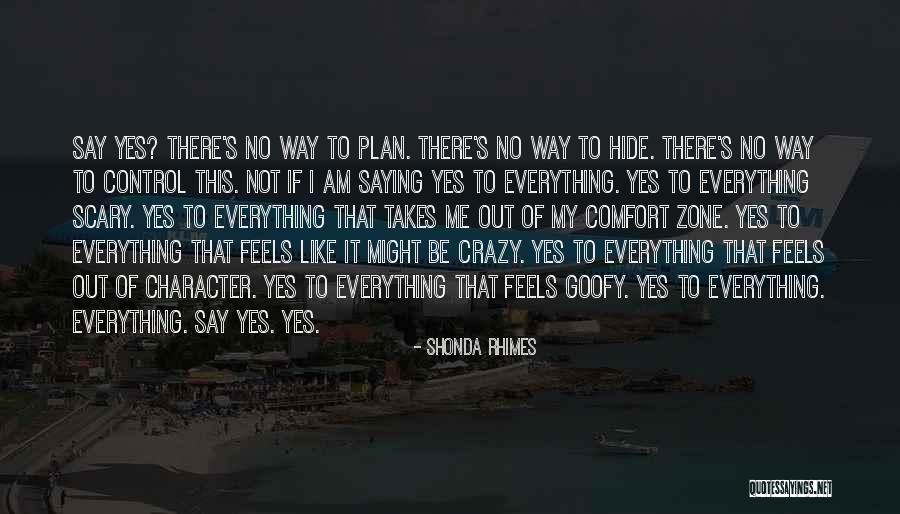 I Am Not Crazy Quotes By Shonda Rhimes