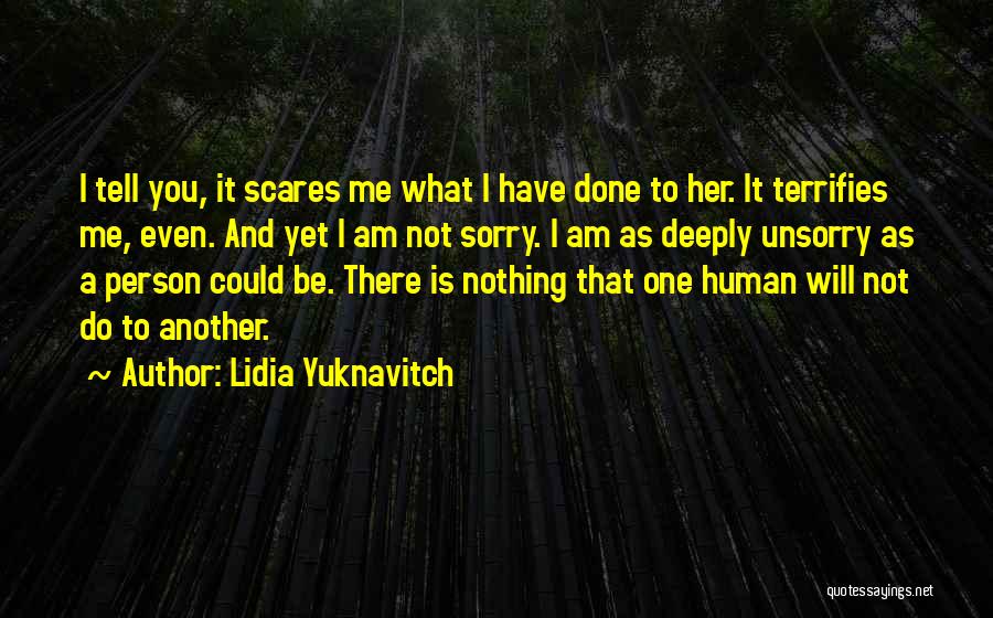 I Am Not Done Yet Quotes By Lidia Yuknavitch