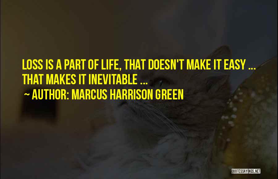 I Am Not Easy To Love Quotes By Marcus Harrison Green