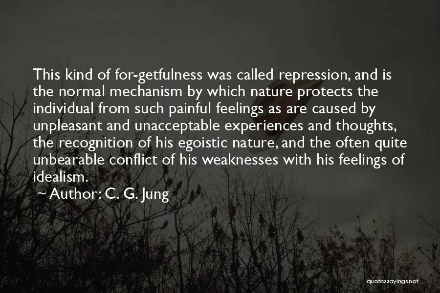 I Am Not Egoistic Quotes By C. G. Jung