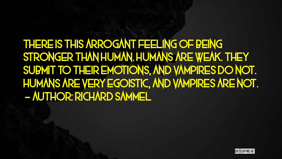 I Am Not Egoistic Quotes By Richard Sammel