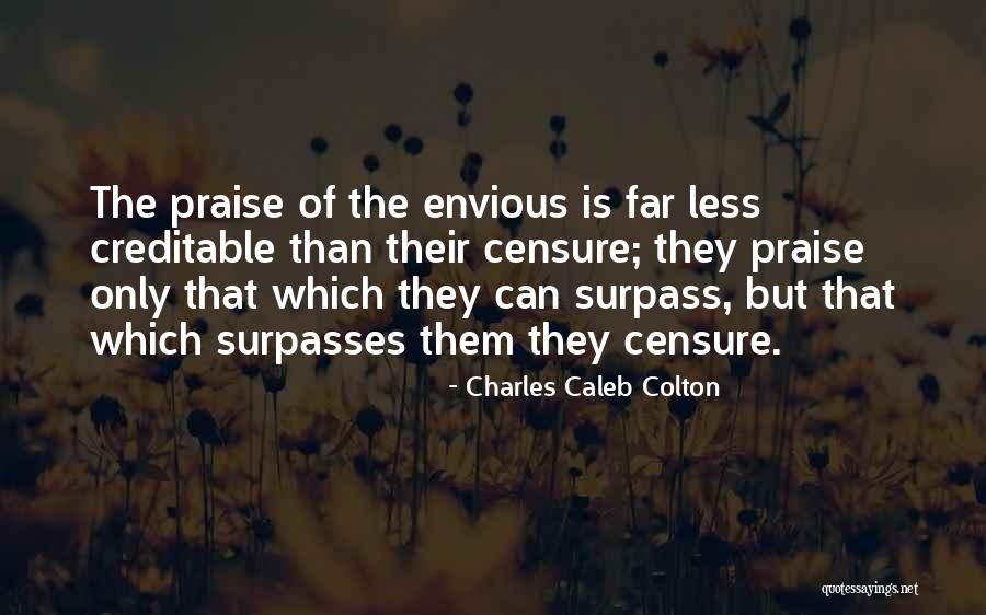 I Am Not Envious Quotes By Charles Caleb Colton I Am Not Envious Quotes By Charles Caleb Colton
