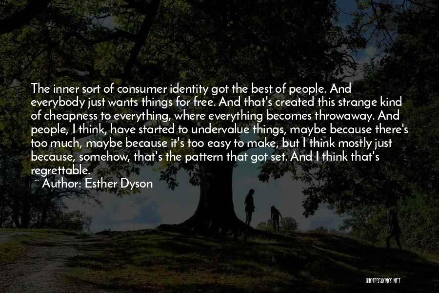 I Am Not Esther Identity Quotes By Esther Dyson