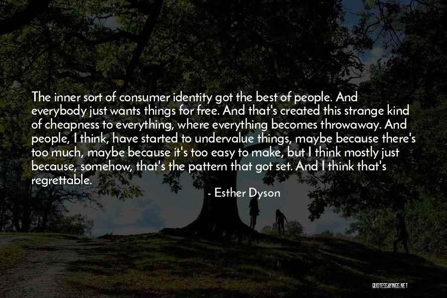 I Am Not Esther Identity Quotes By Esther Dyson