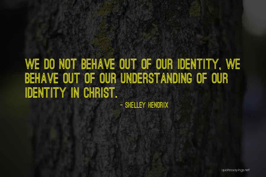 I Am Not Esther Identity Quotes By Shelley Hendrix