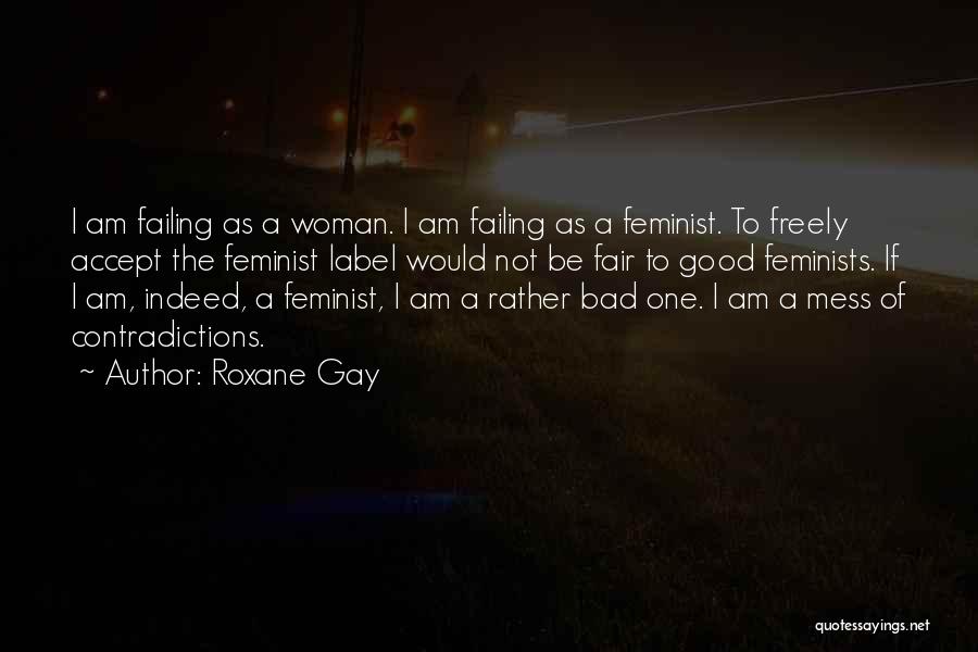 I Am Not Fair Quotes By Roxane Gay