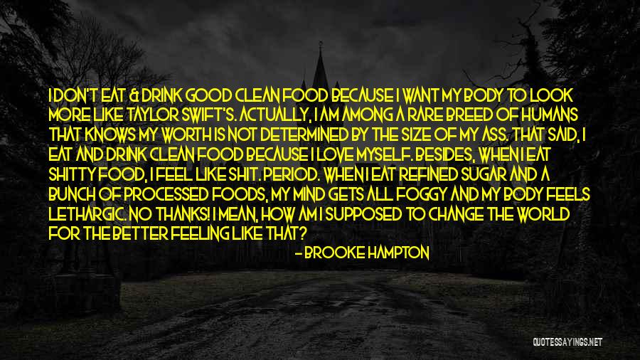 I Am Not Feeling Good Quotes By Brooke Hampton