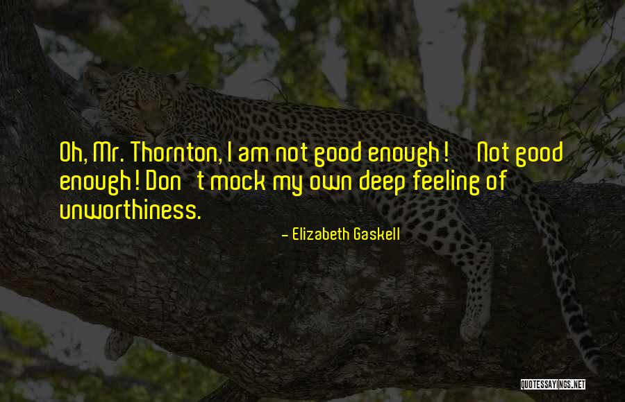 I Am Not Feeling Good Quotes By Elizabeth Gaskell