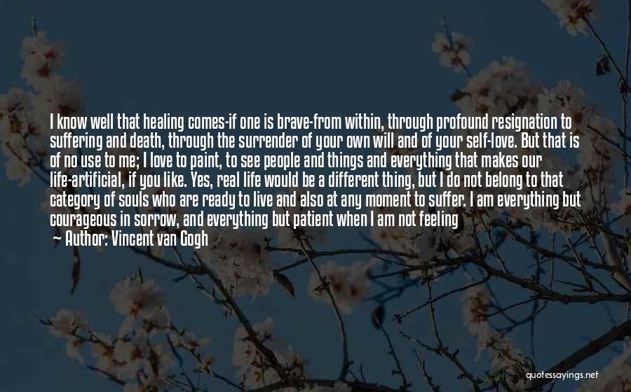 I Am Not Feeling Good Quotes By Vincent Van Gogh