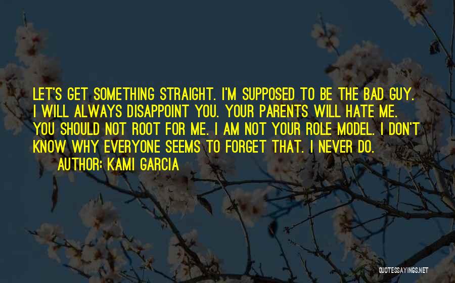 I Am Not Forget You Quotes By Kami Garcia
