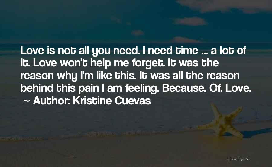 I Am Not Forget You Quotes By Kristine Cuevas