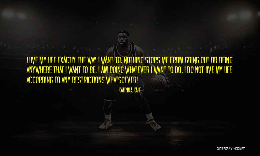 I Am Not Going Anywhere Quotes By Katrina Kaif I Am Not Going Anywhere Quotes By Katrina Kaif